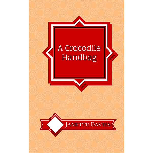 A Crocodile Handbag (Hey! Zeus!!, #3) / Hey! Zeus!!, Janette Davies