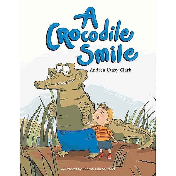 A Crocodile Smile, Andrea Utasy Clark