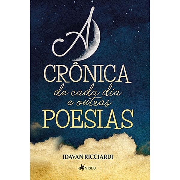 A Cro^nica de cada dia e outras Poesias, Idavan Ricciardi