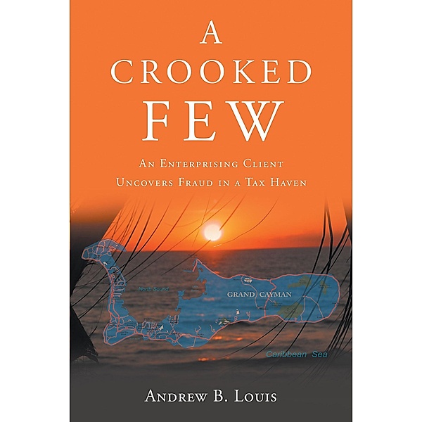 A Crooked Few, Andrew B. Louis