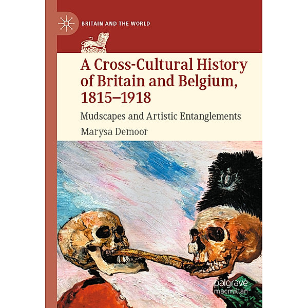 A Cross-Cultural History of Britain and Belgium, 1815-1918, Marysa Demoor