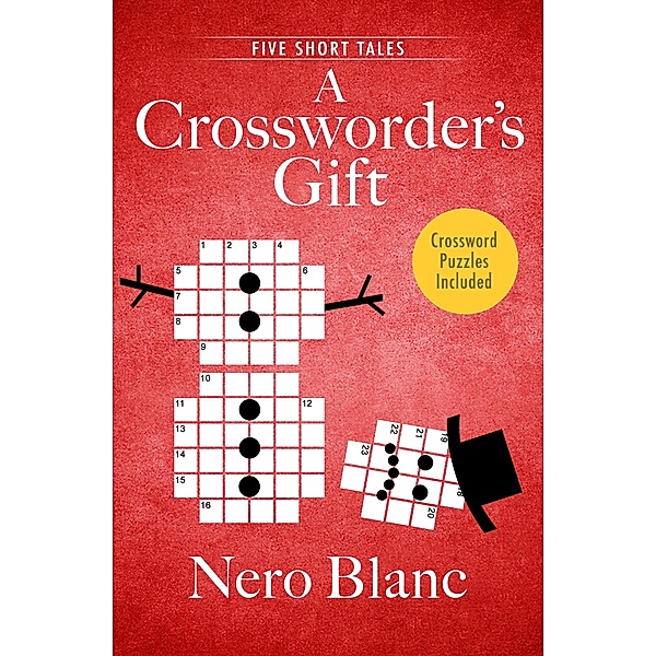 A Crossworder's Gift / Crossword Mysteries, Nero Blanc