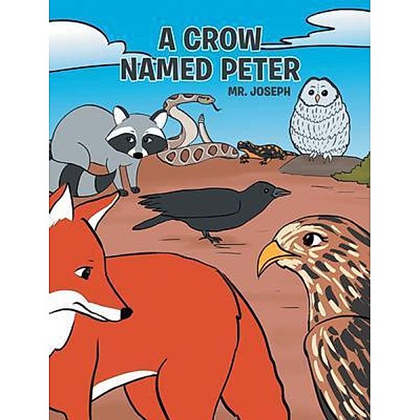 A Crow Named Peter / Westwood Books Publishing, LLC, Joseph
