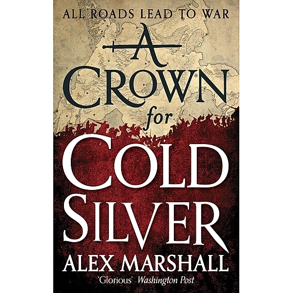 A Crown for Cold Silver / Crimson Empire Bd.1, Alex Marshall