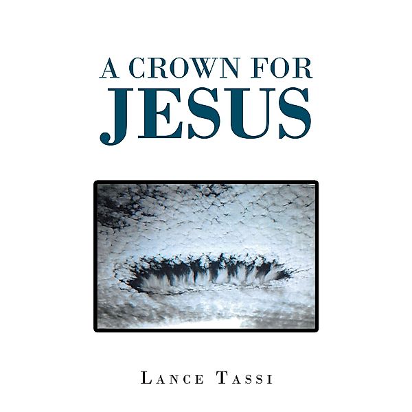 A Crown for Jesus, Lance Tassi