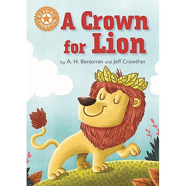 A Crown for Lion / Reading Champion Bd.6, A. H. Benjamin