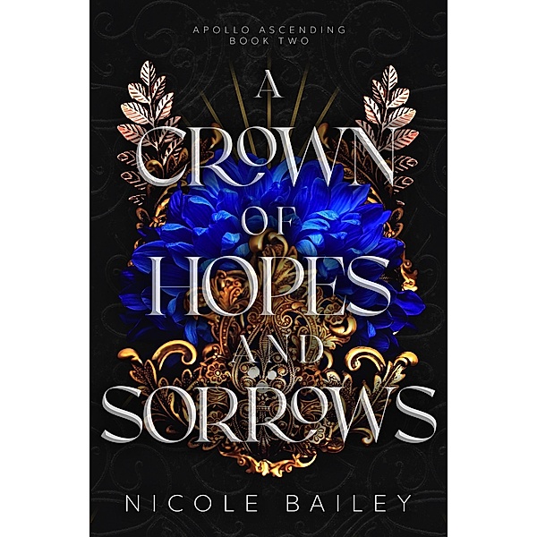A Crown of Hopes and Sorrows (Apollo Ascending, #2) / Apollo Ascending, Nicole Bailey