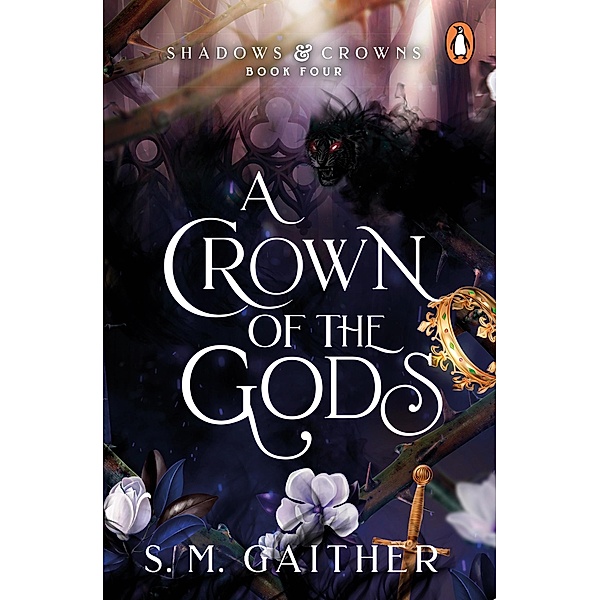 A Crown of the Gods / Shadows & Crowns Bd.4, S. M. Gaither