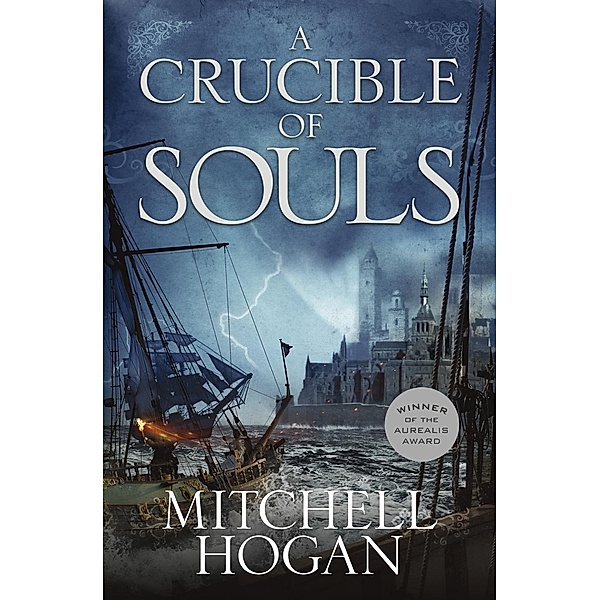 A Crucible of Souls / Sorcery Ascendant Sequence Bd.01, Mitchell Hogan