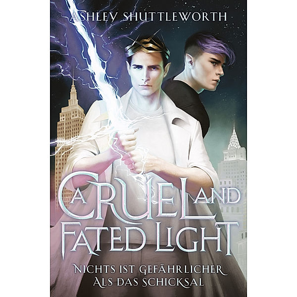 A Cruel and Fated Light (Hollow Star Saga 2) (Erstauflage mit Farbschnitt), Ashley Shuttleworth