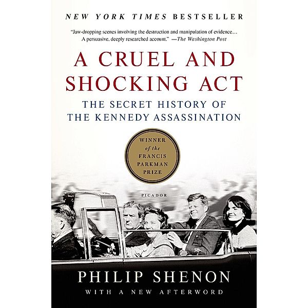 A Cruel and Shocking Act, Philip Shenon