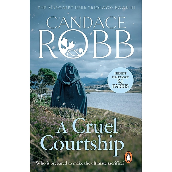 A Cruel Courtship / Margaret Kerr Trilogy Bd.3, Candace Robb