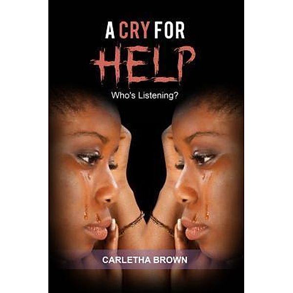 A Cry For Help / Lettra Press LLC, Carletha Brown
