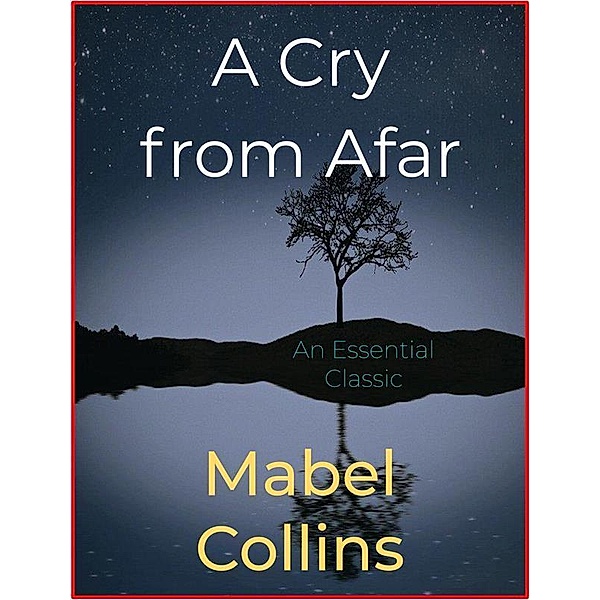A Cry from Afar, Mabel Collins
