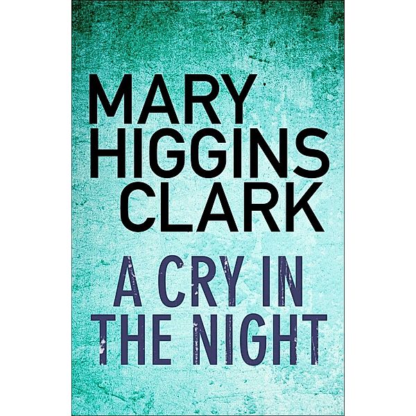 A Cry In The Night, Mary Higgins Clark