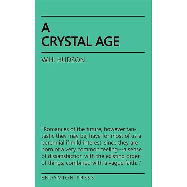 A Crystal Age, W.H. Hudson