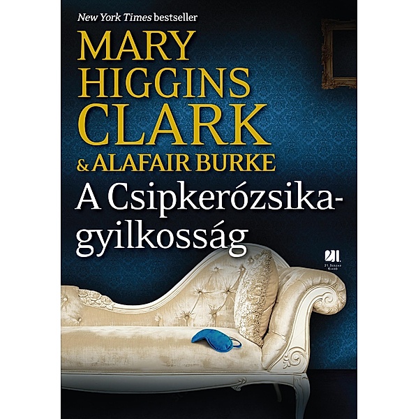 A Csipkerózsika-gyilkosság / A gyanú árnyékában Bd.4, Mary Higgins Clark, Alafair Burke