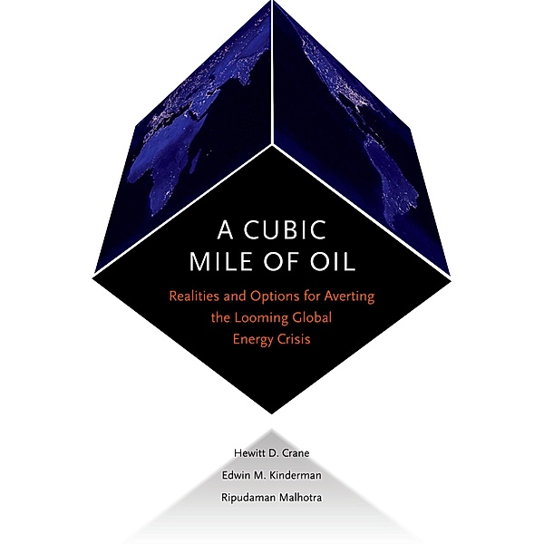 A Cubic Mile of Oil, Hewitt Crane, Edwin Kinderman, Ripudaman Malhotra