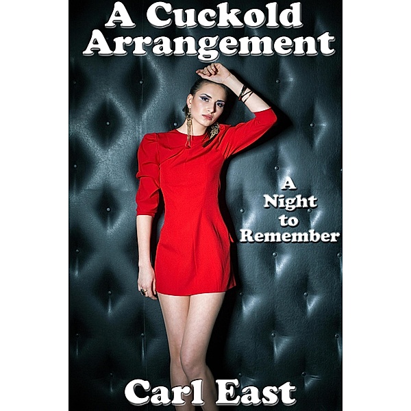 A Cuckold Arrangement, Carl East