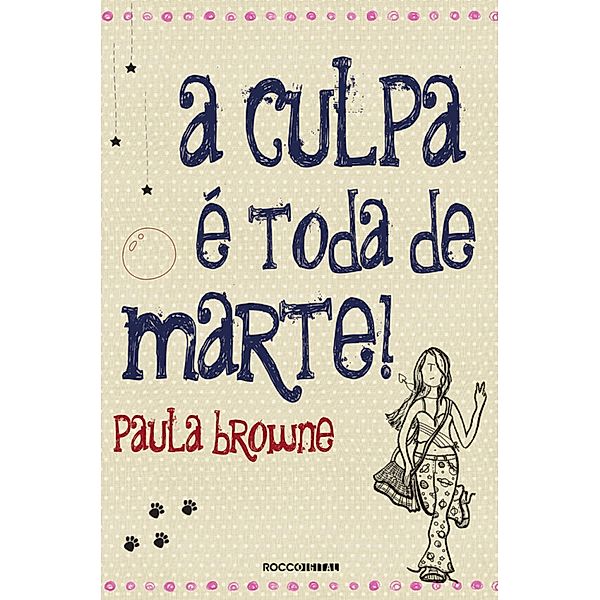 A Culpa É Toda de Marte!, Paula Browne