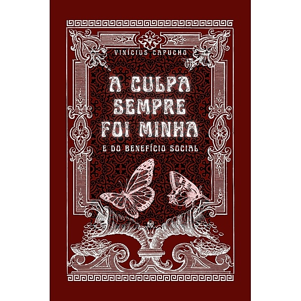 A CULPA SEMPRE FOI MINHA / Purely Behavioral, Vinicius Capucho
