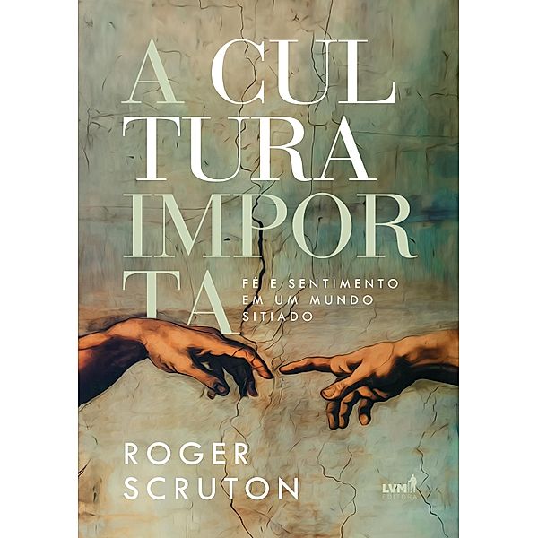 A cultura importa, Roger Scruton