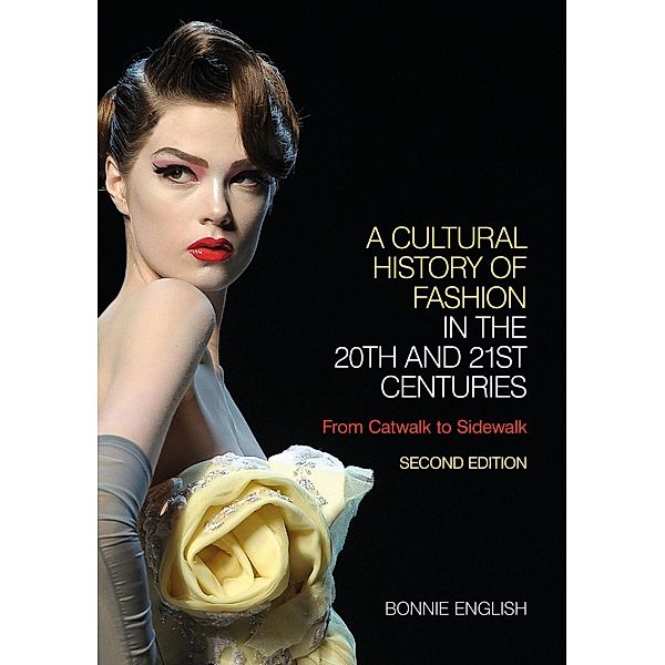 A Cultural History of Fashion in the 20th and 21st Centuries, Bonnie English