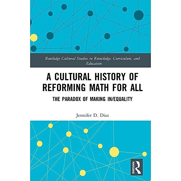 A Cultural History of Reforming Math for All, Jennifer Diaz