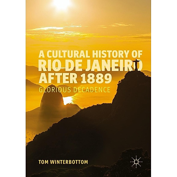 A Cultural History of Rio de Janeiro after 1889 / Progress in Mathematics, Tom Winterbottom