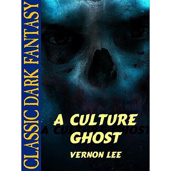 A Culture Ghost / Wildside Press, Vernon Lee