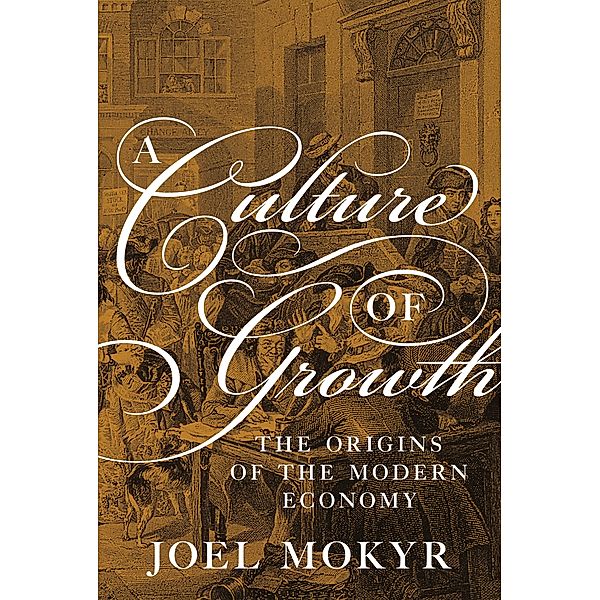 A Culture of Growth, Joel Mokyr