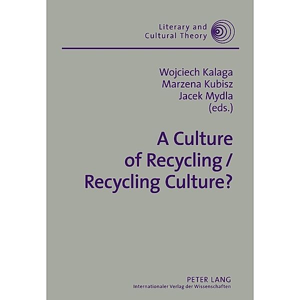 A Culture of Recycling / Recycling Culture?