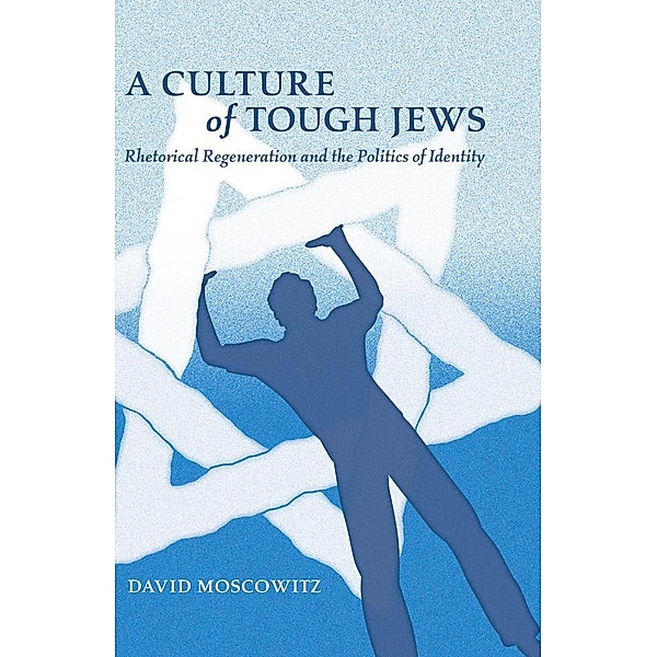 A Culture of Tough Jews, David Moscowitz