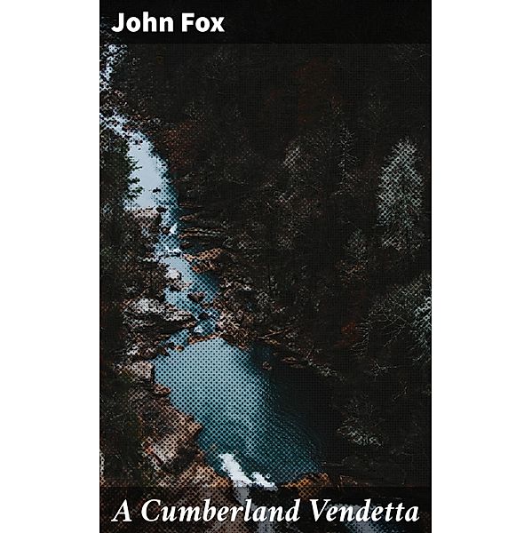 A Cumberland Vendetta, John Fox