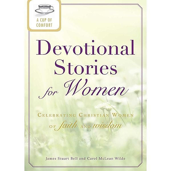A Cup of Comfort Devotional Stories for Women, James Stuart Bell