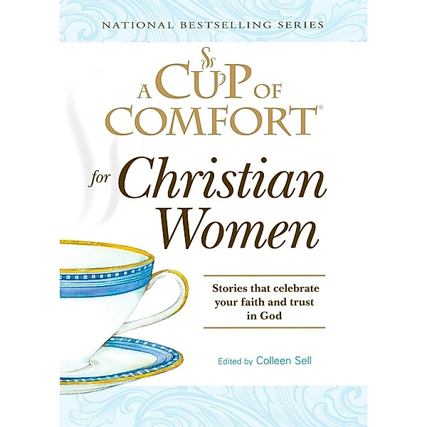 A Cup of Comfort for Christian Women, Colleen Sell