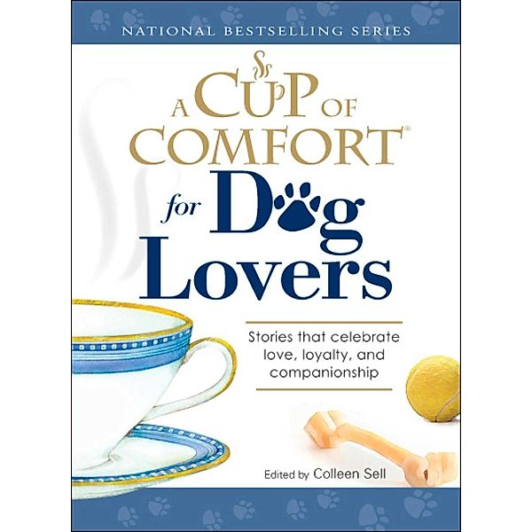 A Cup of Comfort for Dog Lovers, Colleen Sell