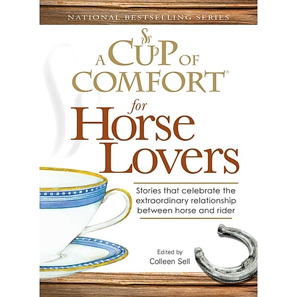 A Cup of Comfort for Horse Lovers, Colleen Sell
