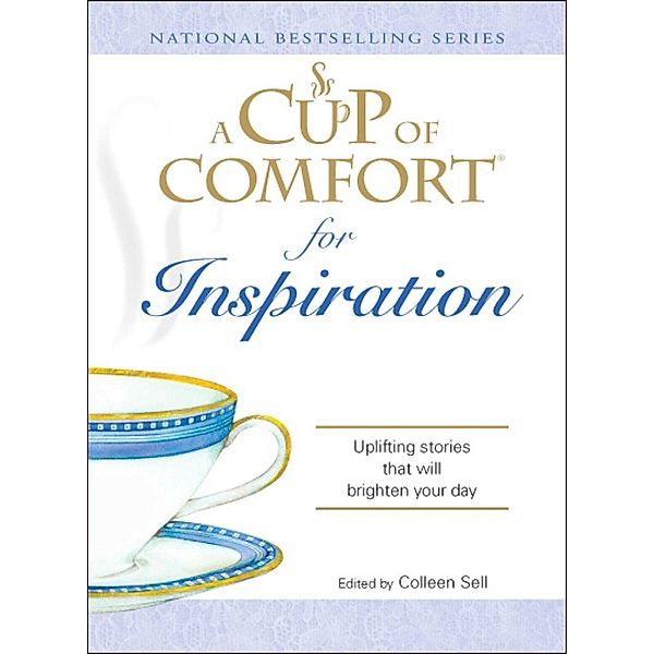 A Cup of Comfort for Inspiration, Colleen Sell
