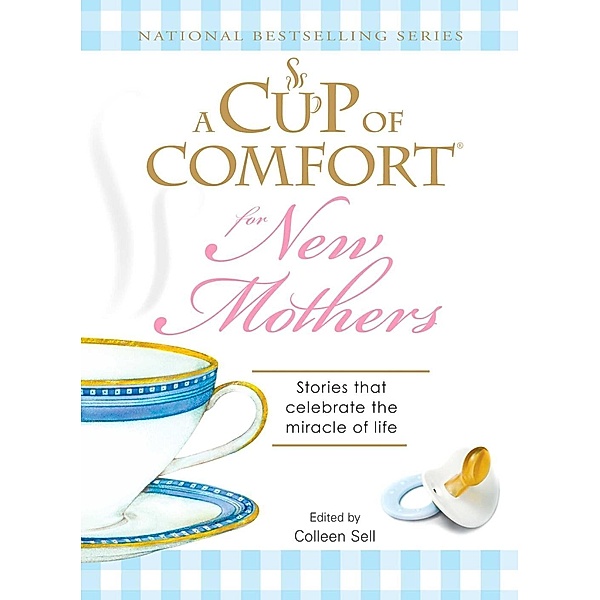 A Cup of Comfort for New Mothers, Colleen Sell