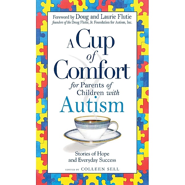 A Cup of Comfort for Parents of Children with Autism, Colleen Sell