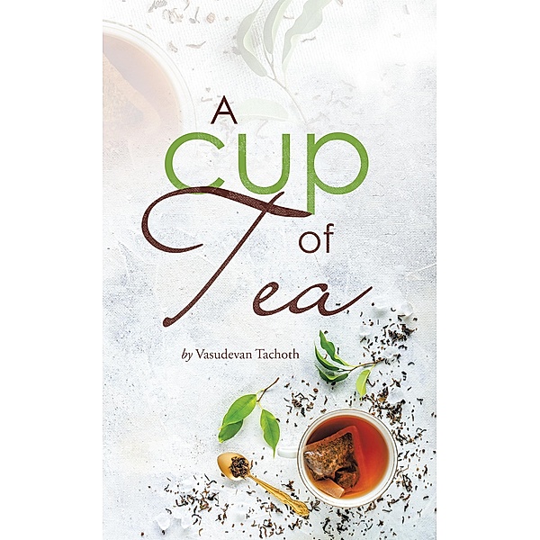 A Cup of Tea, Vasudevan Tachoth