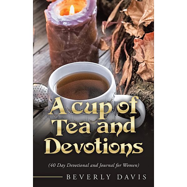 A Cup of Tea and Devotions, Beverly Davis