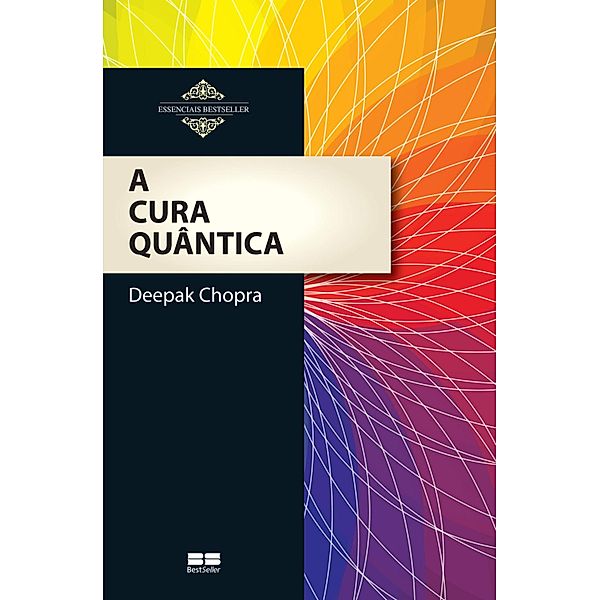 A cura quântica, Deepak Chopra