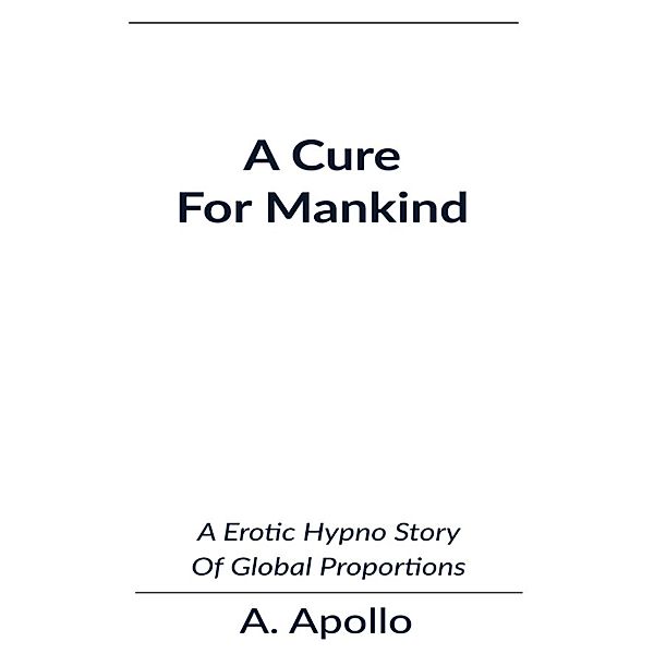 A Cure For Mankind, A. Apollo