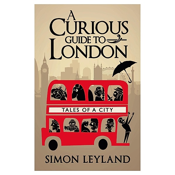 A Curious Guide to London, Simon Leyland