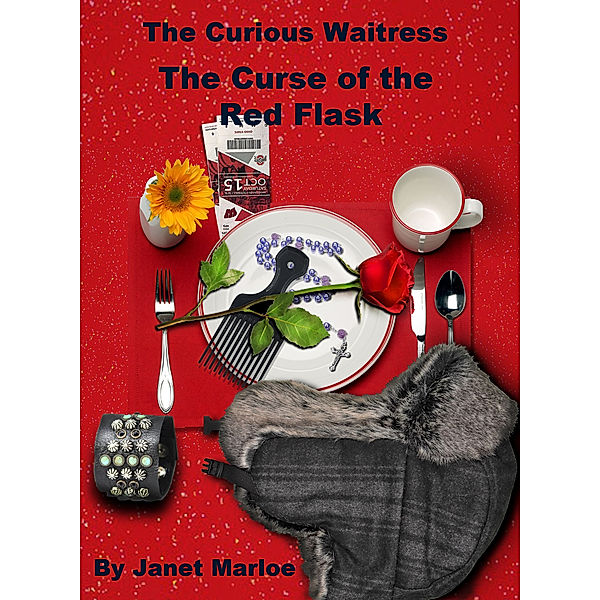 A Curious Waitress: The Curious Waitress: The Curse of the Red Flask, Janet Marloe