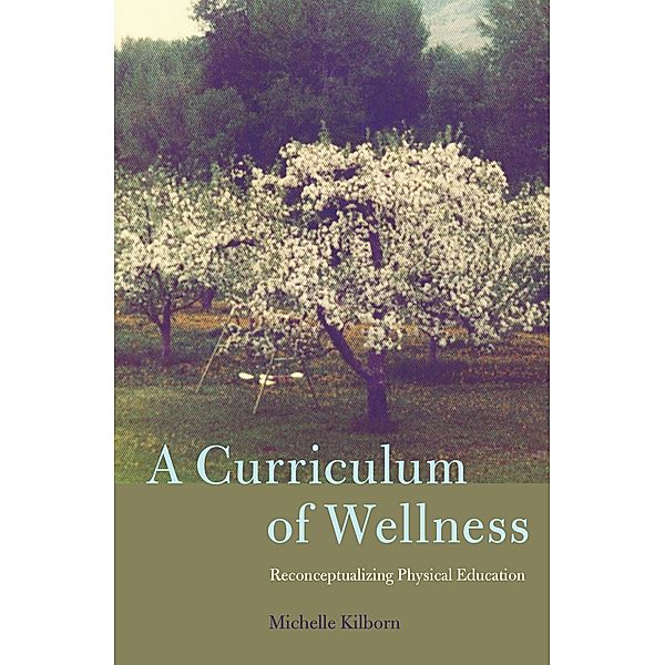 A Curriculum of Wellness / Complicated Conversation Bd.47, Michelle Kilborn