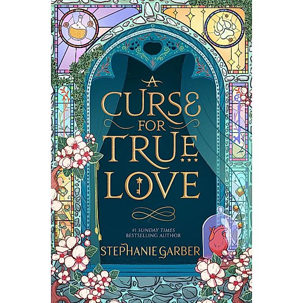 A Curse For True Love / Once Upon a Broken Heart, Stephanie Garber