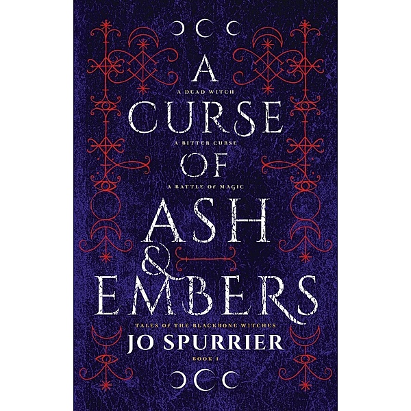 A Curse of Ash and Embers / The Blackbone Witches Bd.01, Jo Spurrier